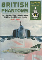 British Phantoms - FG.1, FGR.2 and F-4J in Royal Air Force Service (1979-1992) by P.Martin